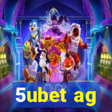 5ubet ag